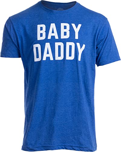 Baby Daddy | Funny New Father, Father's Day Dad Gift Humor Unisex T-Shirt
