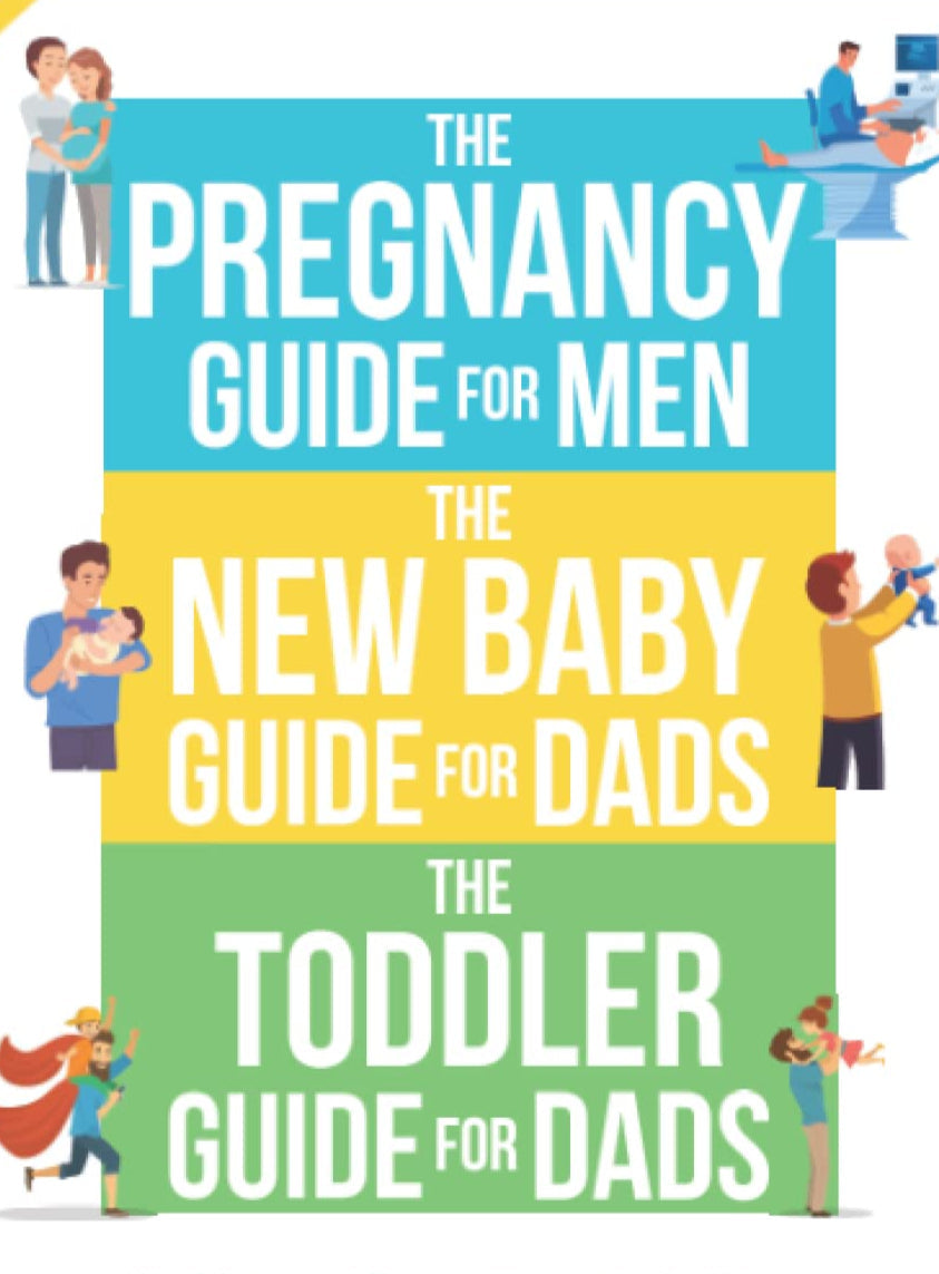The New Dad and Baby Series: 3 in 1, What to expect from pregnancy to toddlers, a true all in one guide for men. Parenting tips and tricks, the ... father (The New Dad and Baby Book Series)