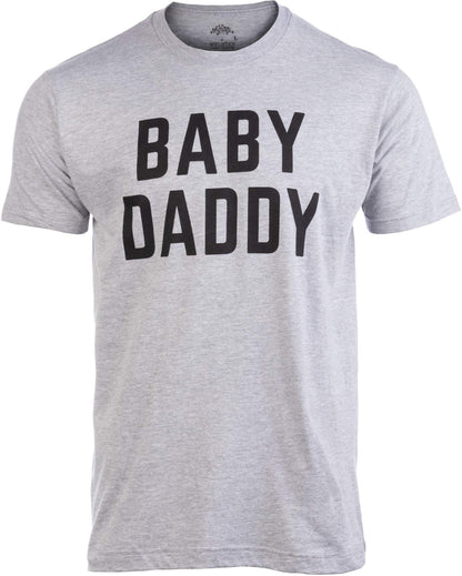 Baby Daddy | Funny New Father, Father's Day Dad Gift Humor Unisex T-Shirt