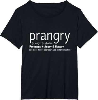 Prangry Pregnancy Funny - Pregnant Mom to Be Gifts T-Shirt