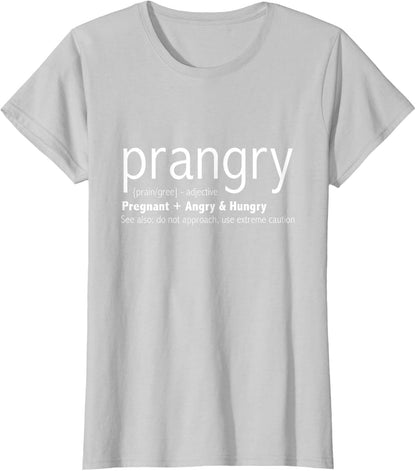Prangry Pregnancy Funny - Pregnant Mom to Be Gifts T-Shirt