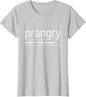 Prangry Pregnancy Funny - Pregnant Mom to Be Gifts T-Shirt