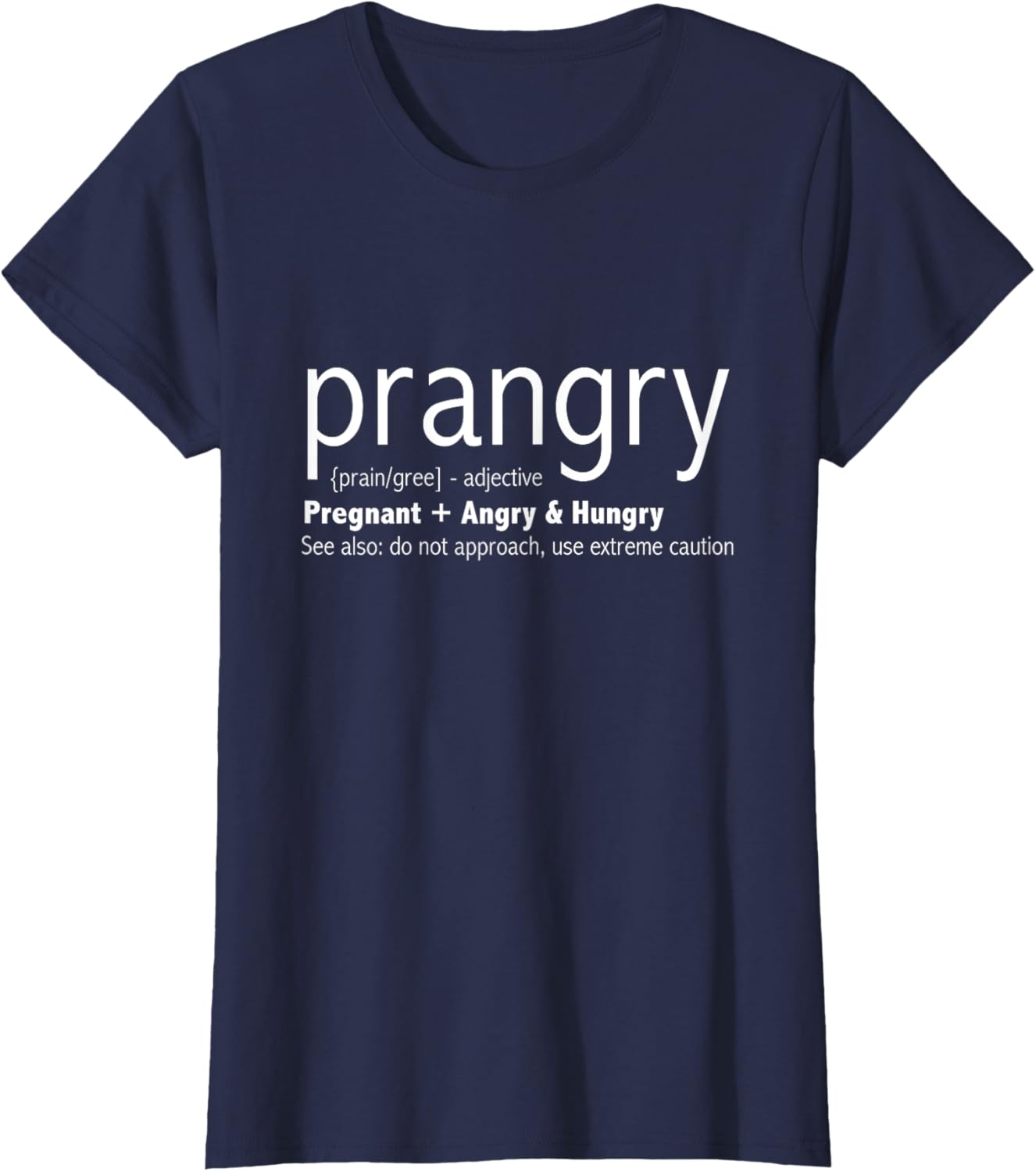 Prangry Pregnancy Funny - Pregnant Mom to Be Gifts T-Shirt