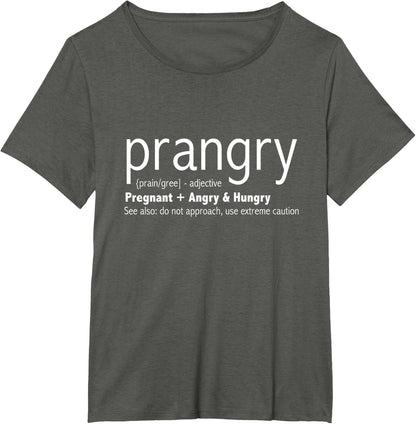 Prangry Pregnancy Funny - Pregnant Mom to Be Gifts T-Shirt