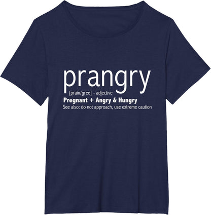 Prangry Pregnancy Funny - Pregnant Mom to Be Gifts T-Shirt