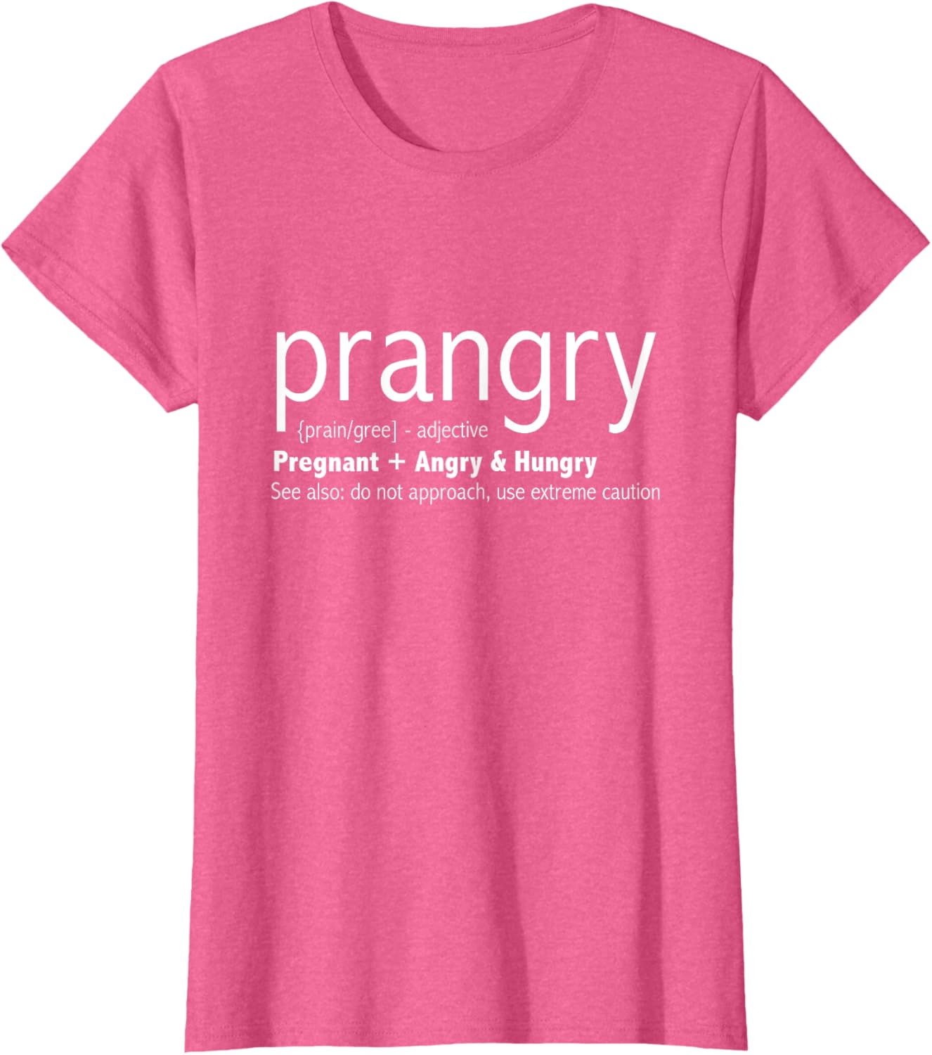 Prangry Pregnancy Funny - Pregnant Mom to Be Gifts T-Shirt