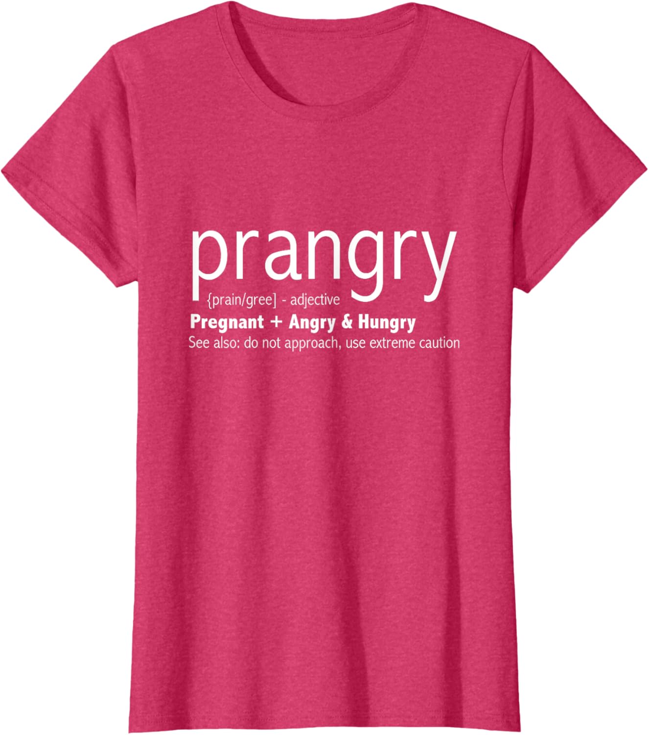 Prangry Pregnancy Funny - Pregnant Mom to Be Gifts T-Shirt
