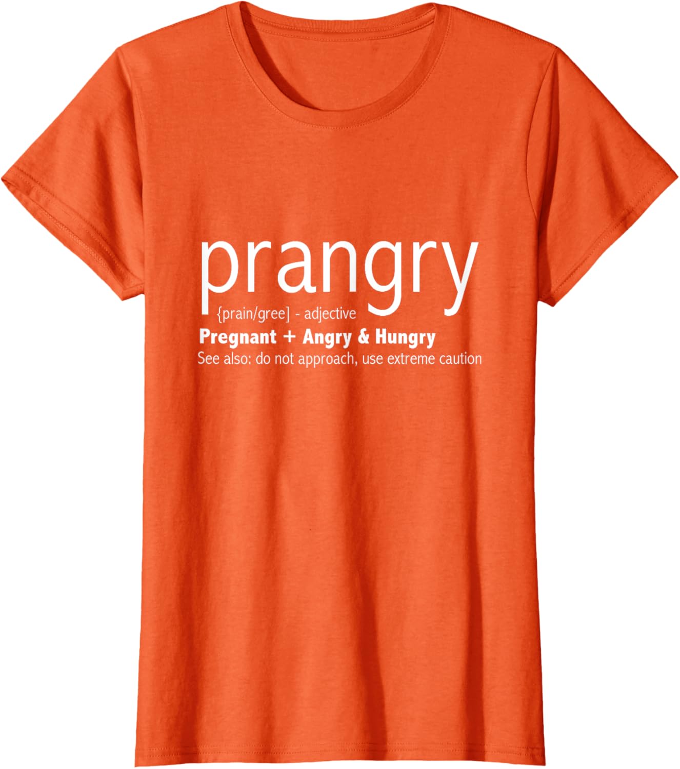 Prangry Pregnancy Funny - Pregnant Mom to Be Gifts T-Shirt
