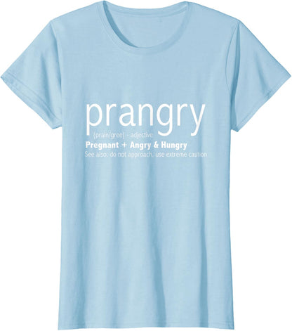 Prangry Pregnancy Funny - Pregnant Mom to Be Gifts T-Shirt