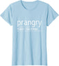 Prangry Pregnancy Funny - Pregnant Mom to Be Gifts T-Shirt