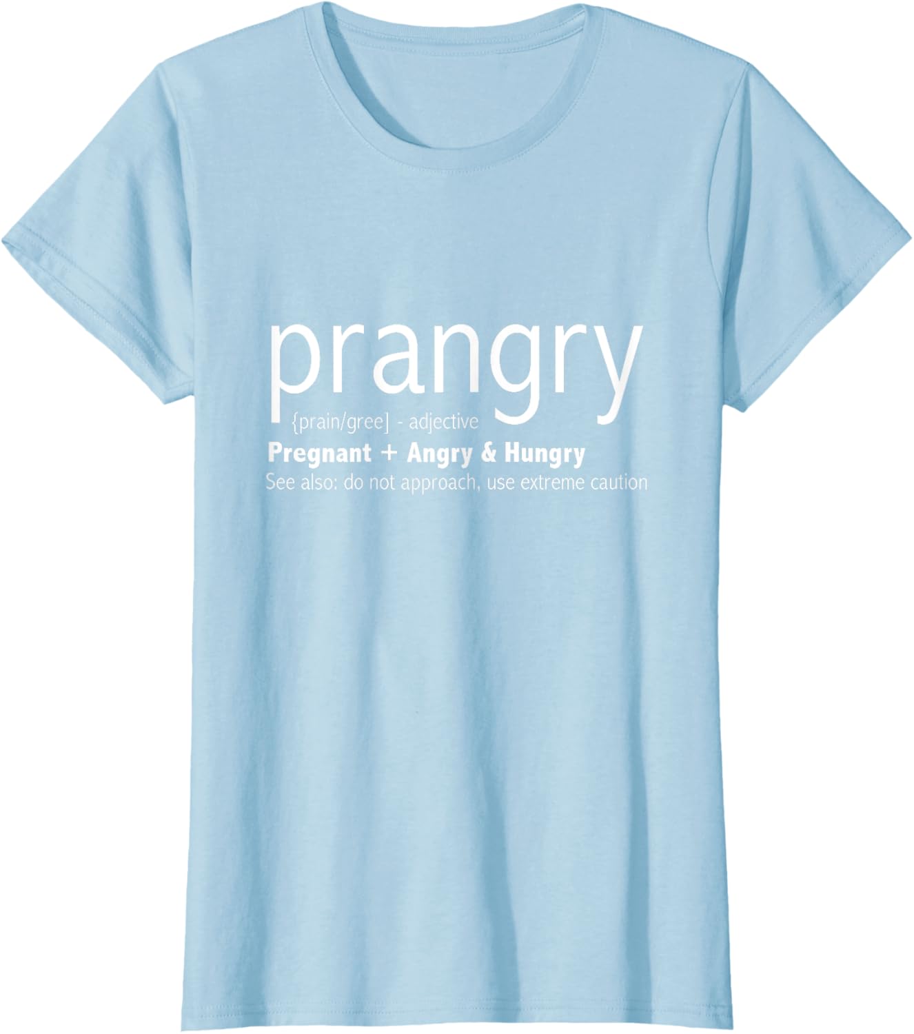 Prangry Pregnancy Funny - Pregnant Mom to Be Gifts T-Shirt