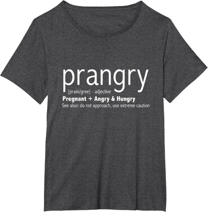 Prangry Pregnancy Funny - Pregnant Mom to Be Gifts T-Shirt