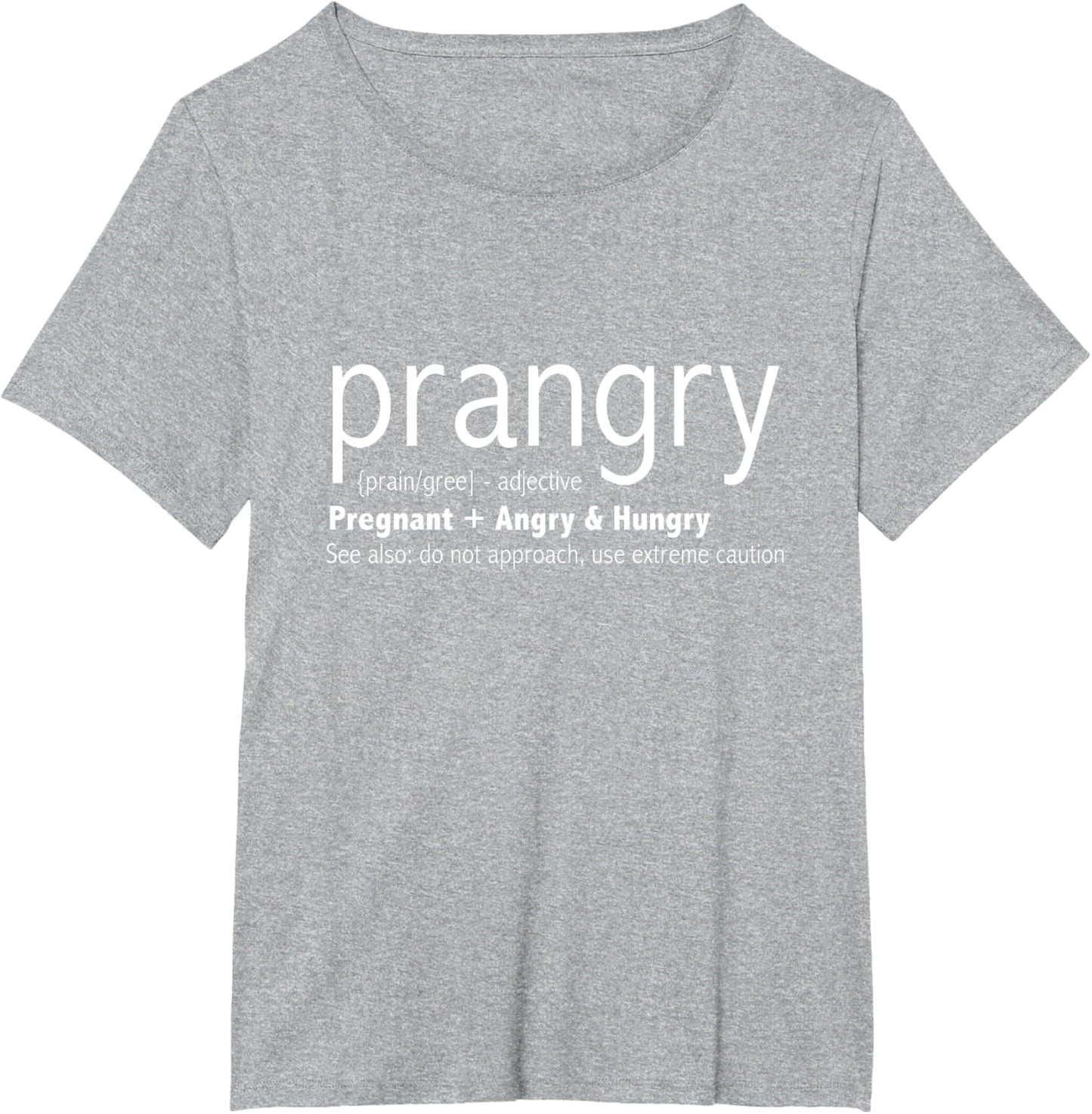 Prangry Pregnancy Funny - Pregnant Mom to Be Gifts T-Shirt